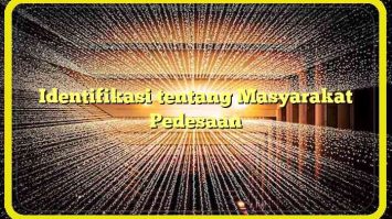 Identifikasi tentang Masyarakat Pedesaan