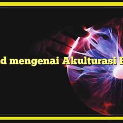 Maksud mengenai Akulturasi Budaya